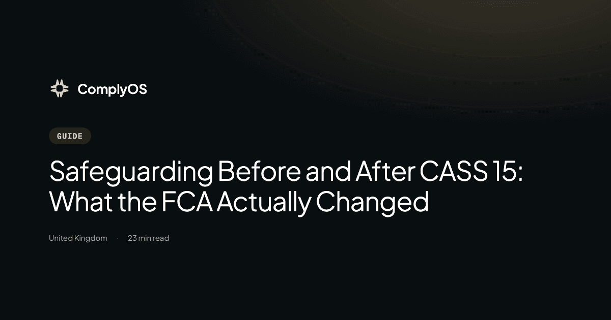 Safeguarding Before and After CASS 15: What the FCA Actually Changed — cover image