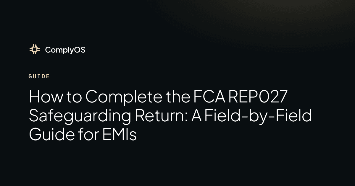 How to Complete the FCA REP027 Safeguarding Return: A Field-by-Field Guide for EMIs — cover image